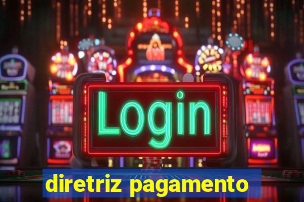 diretriz pagamento